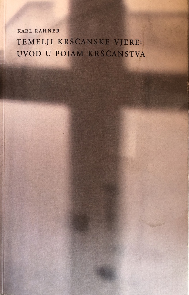 TEMELJI KRŠČANSKE VJERE: UVOD U POJAM KRŠČANSTVA