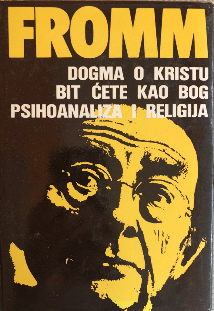 DOGMA O KRISTU, BIT ĆETE KAO BOG, PSIHOANALIZA I RELIGIJA