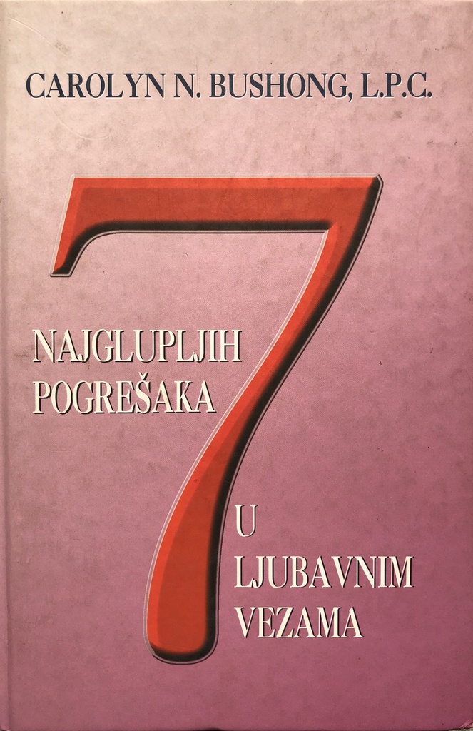 7 NAJGLUPLJIH POGREŠAKA U LJUBAVNIM VEZAMA