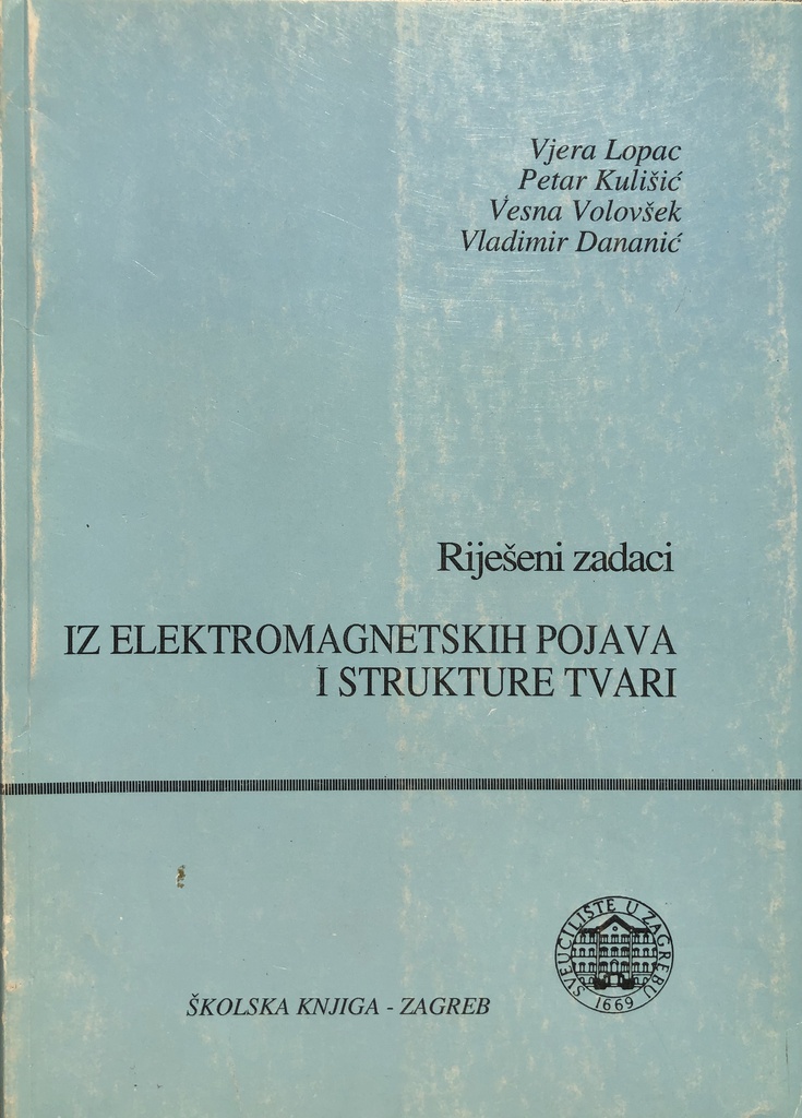 RIJEŠENE ZADACI IZ ELEKTROMAGNETSKIH POJAVA I STRUKTURE TVARI