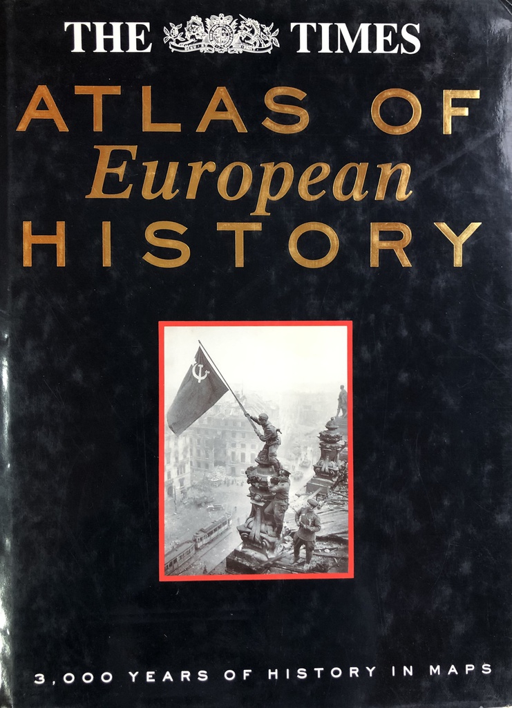 ATLAS OF EUROPEAN HISTORY
