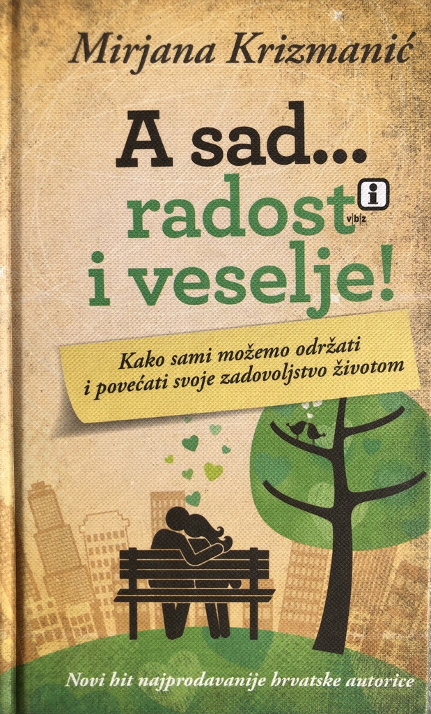 A SAD... RADOST I VESELJE