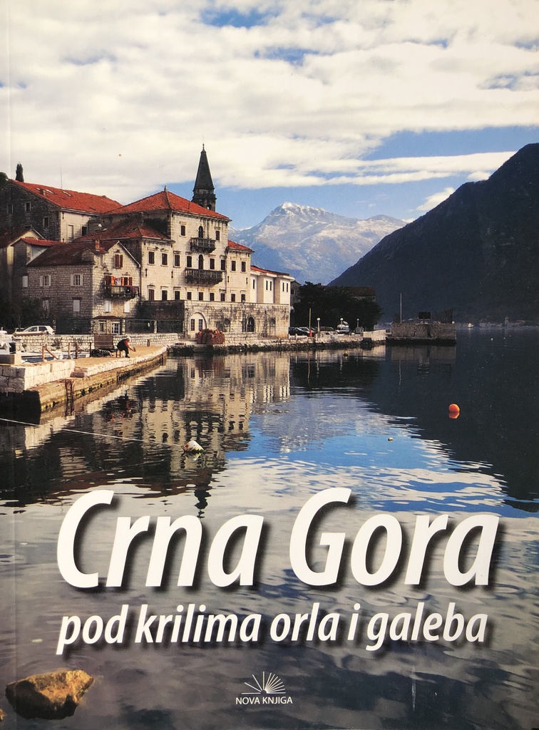 CRNA GORA POD KRILIMA ORLA I GALEBA