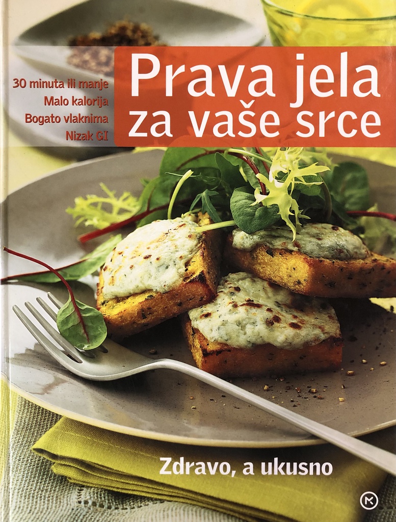 PRAVA JELA ZA VAŠE SRCE