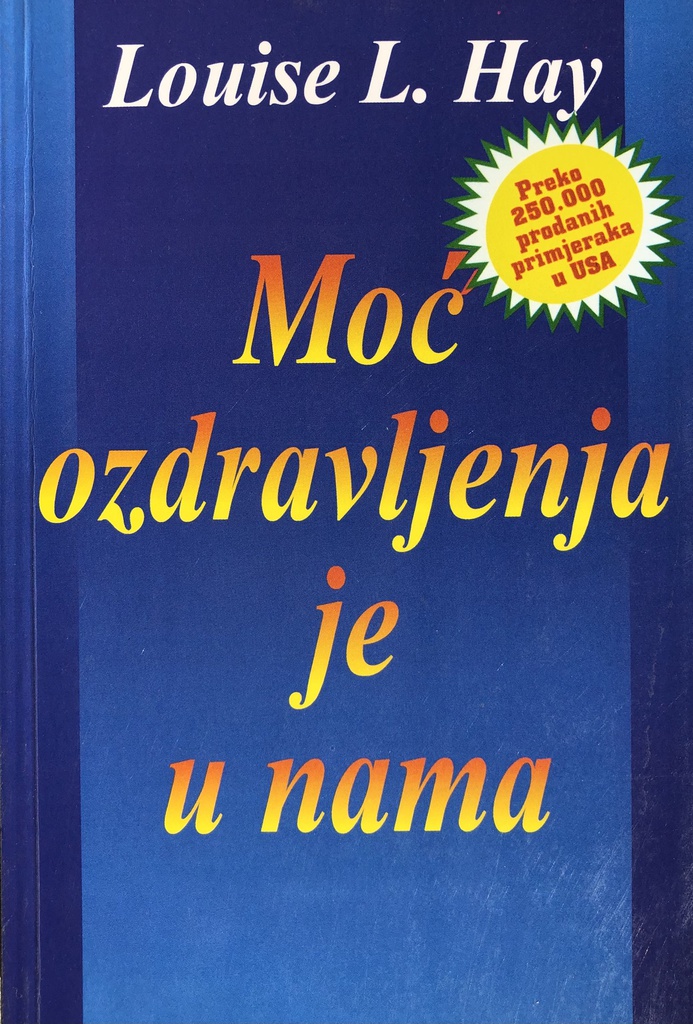 MOĆ OZDRAVLJENJA JE U NAMA