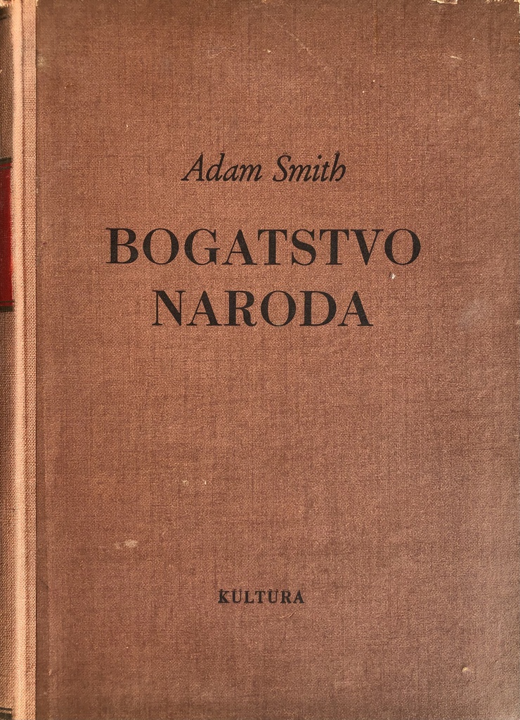 BOGATSTVO NARODA - PRVI SVEZAK