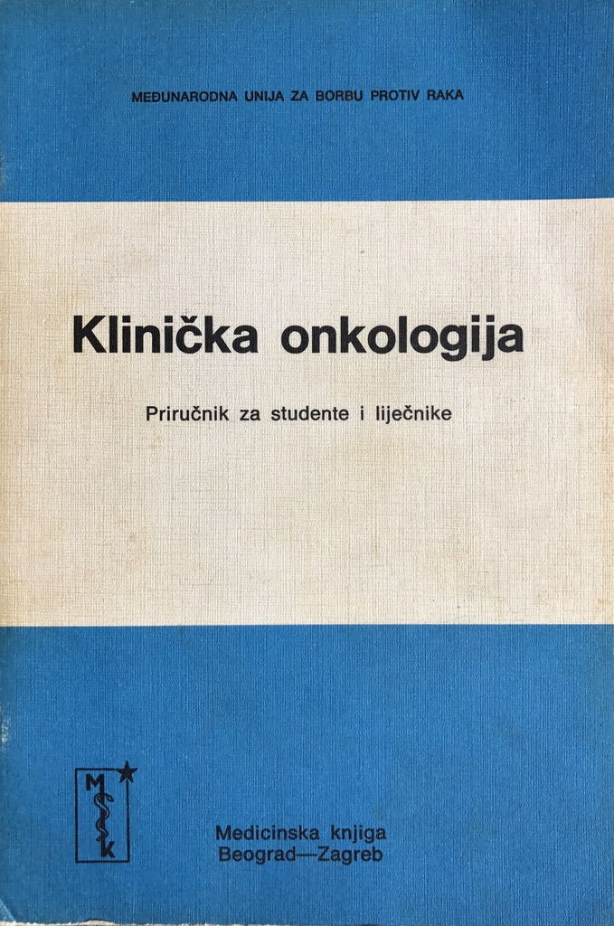 KLINIČKA ONKOLOGIJA -PRIRUČNIK ZA STUDENTE I LIJEČNIKE