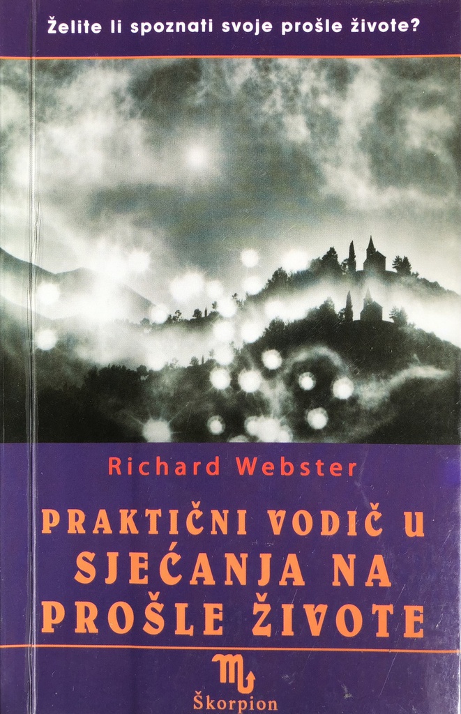 PRAKTIČNI VODIČ U SJEĆANJA NA PROŠLE ŽIVOTE