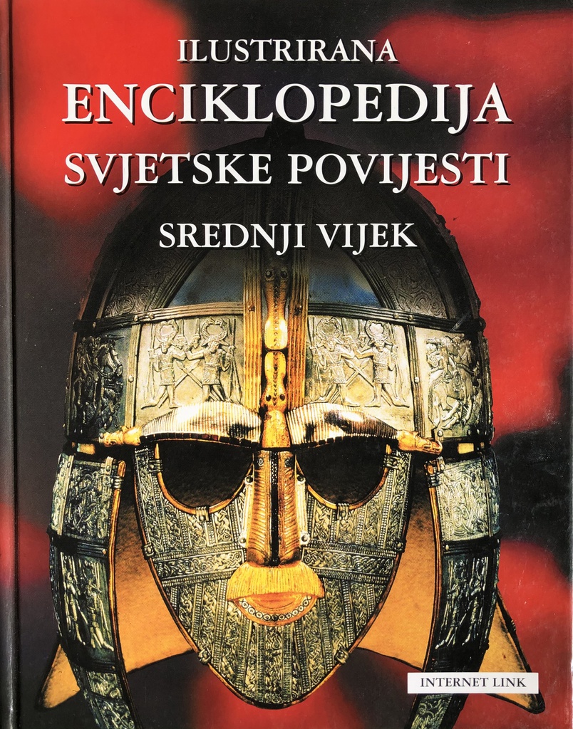 ILUSTRIRANA ENCIKLOPEDIJA SVJETSKE POVIJESTI - SREDNJI VIJEK