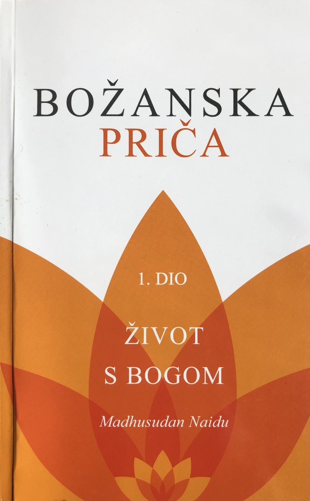 BOŽANSKA PRIČA 1 DIO - ŽIVOT S BOGOM