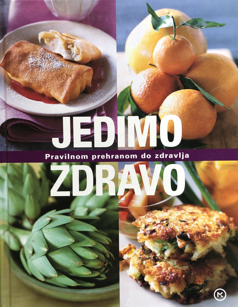 JEDIMO ZDRAVO - PRAVILNOM PREHRANOM DO ZDRAVLJA
