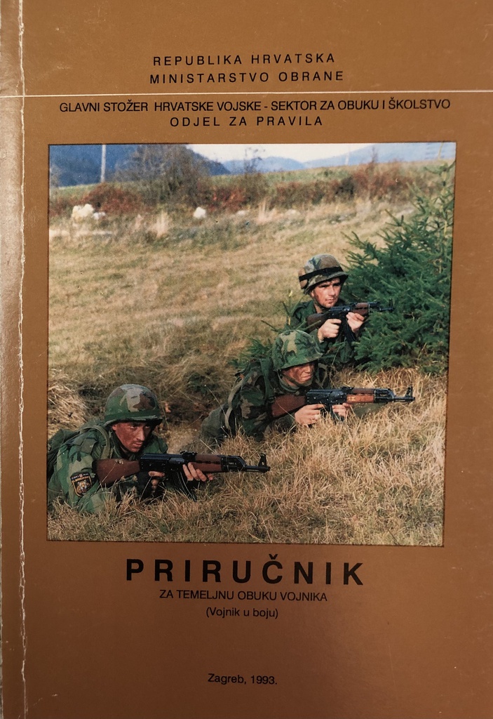 PRIRUČNIK ZA TEMELJNU OBUKU VOJNIKA - VOJNIK U BOJU