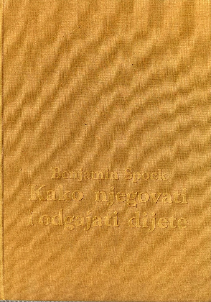 KAKO NJEGOVATI I ODGAJATI DIJETE