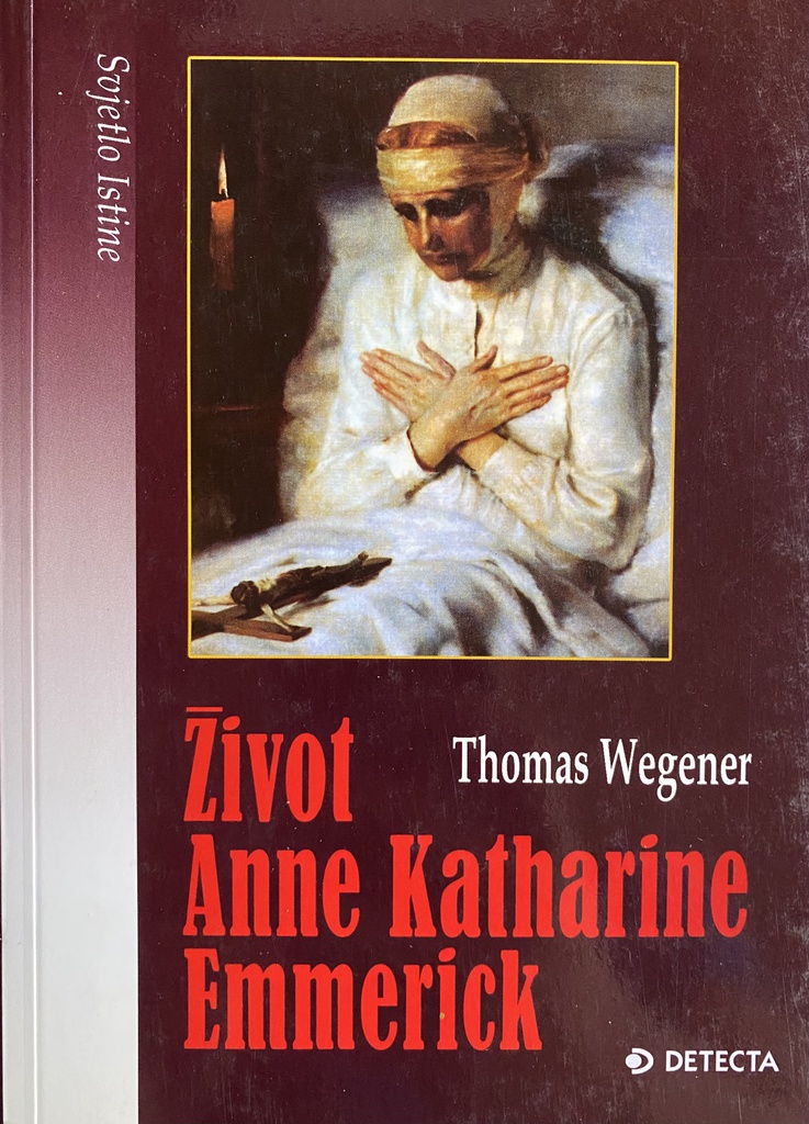 ŽIVOT ANNE KATHERINE EMMERICK