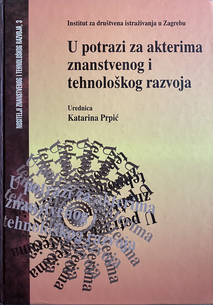 U POTRAZI ZA AKTERIMA ZNANSTVENOG I TEHNOLOŠKOG RAZVOJA