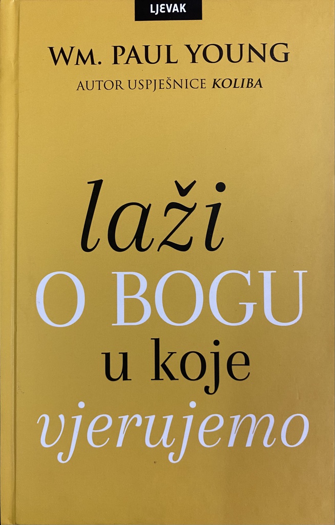 LAŽI O BOGU U KOJE VJERUJEMO