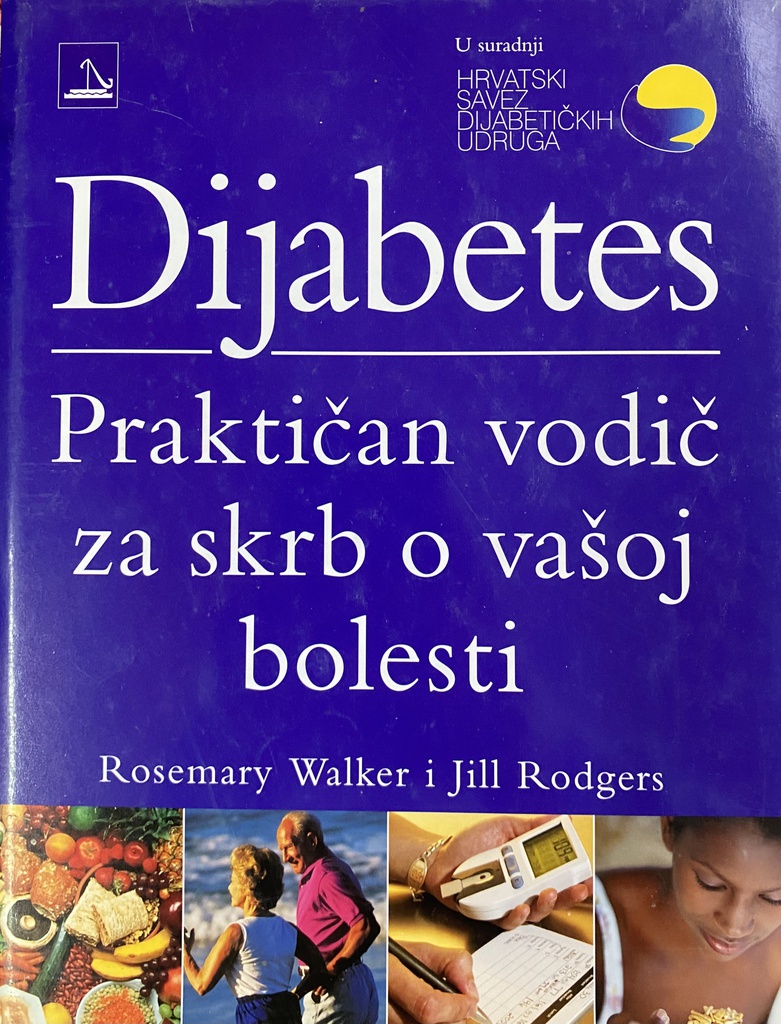 DIJABETES - PRAKTIČAN VODIČ ZA SKRB O VAŠOJ BOLESTI