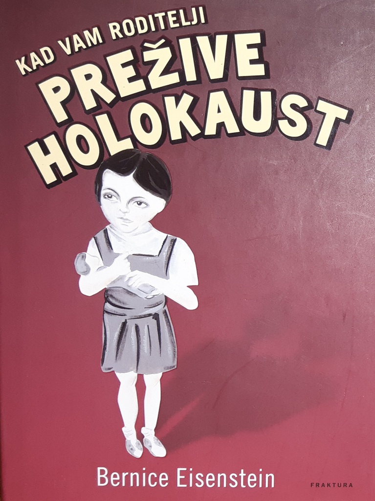 KAD VAM RODITELJI PREŽIVE HOLOKAUST
