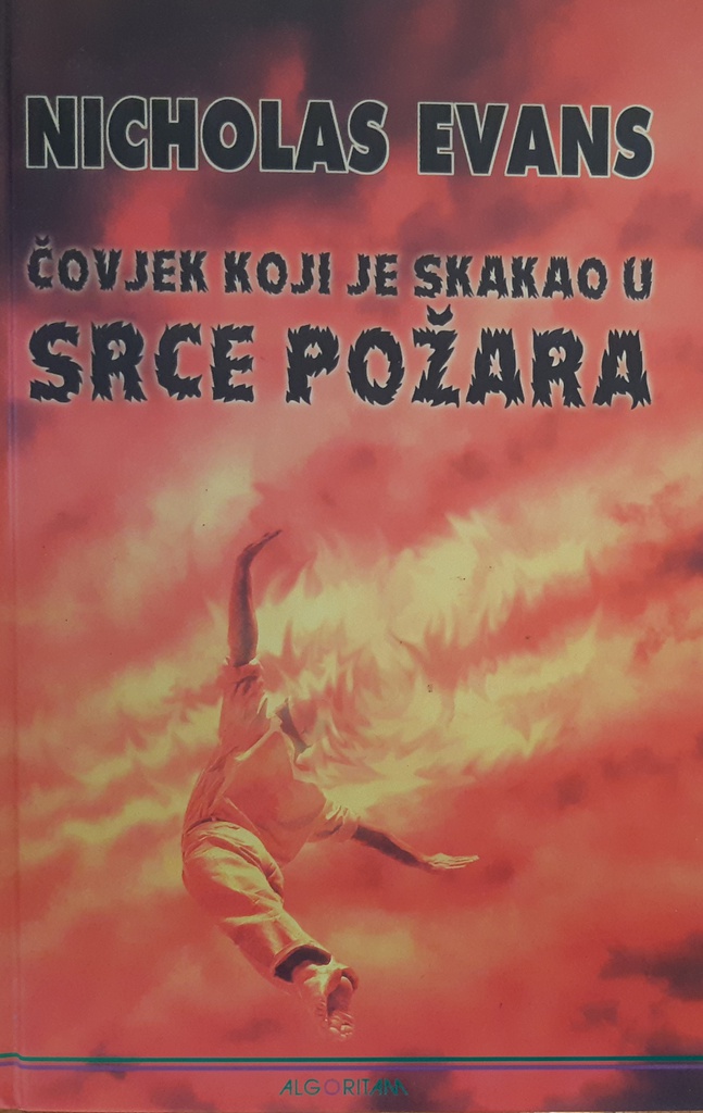ČOVJEK KOJI JE SKAKAO U SRCE POŽARA