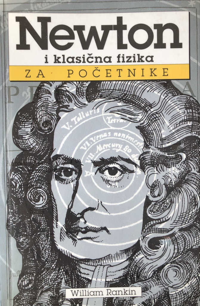 NEWTON I KLASIČNA FIZIKA ZA POČETNIKE