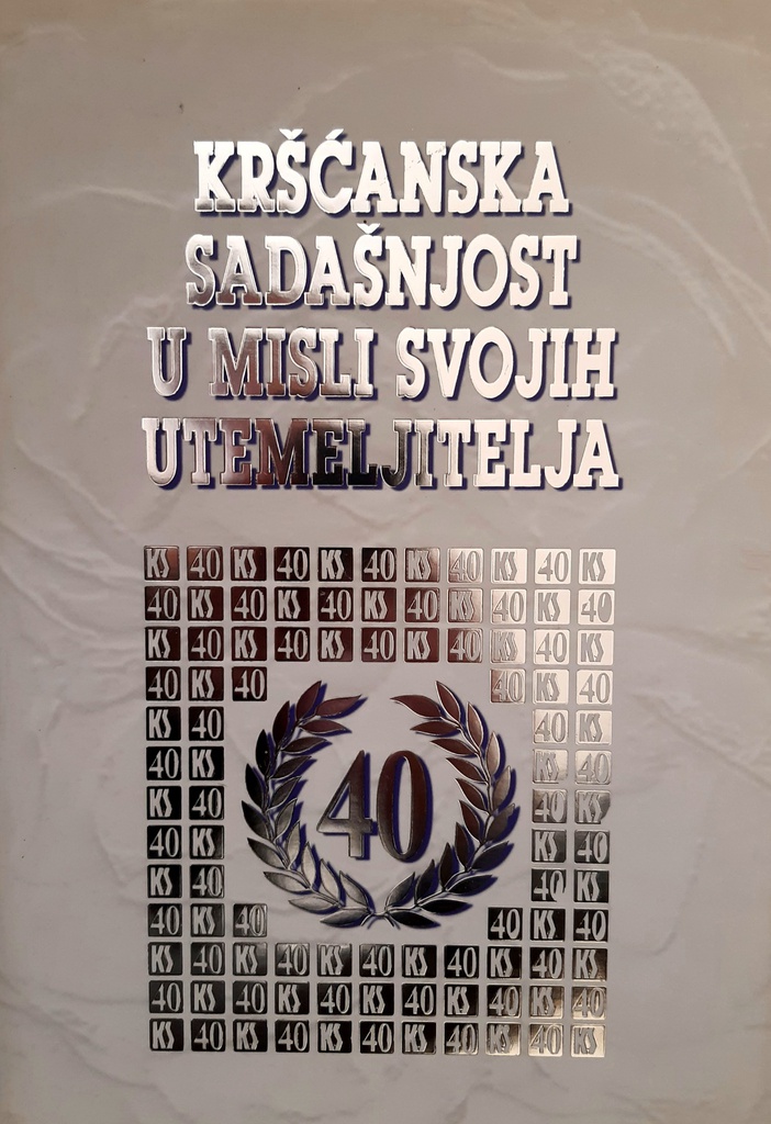 KRŠĆANSKA SADAŠNJOST U MISLI SVOJIH UTEMELJITELJA