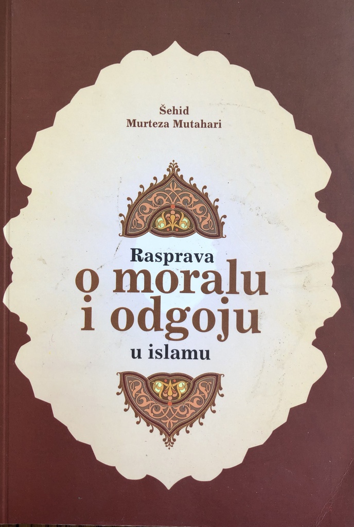RASPRAVA O MORALU I ODGOJU U ISLAMU