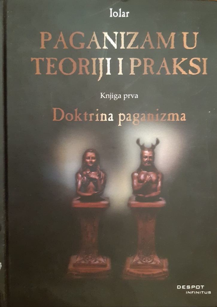 PAGANIZAM U TEORIJI I PRAKSI - KNJIGA PRVA - DOKTRINA PAGANIZMA
