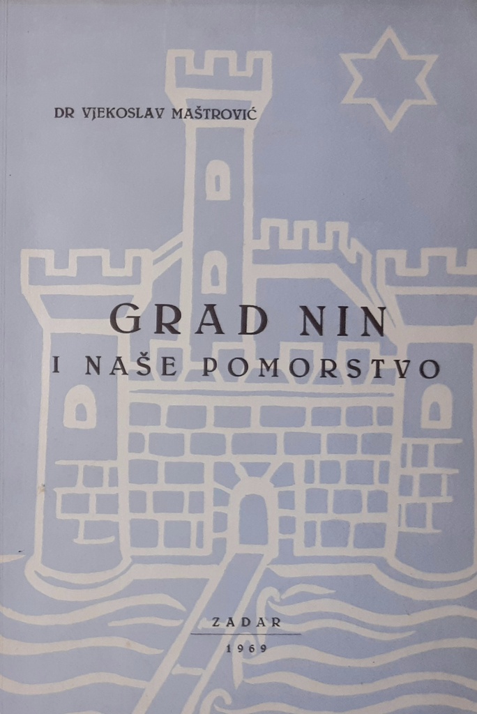 GRAD NIN I NAŠE POMORSTVO