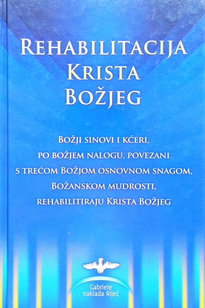 REHABILITACIJA KRISTA BOŽJEG