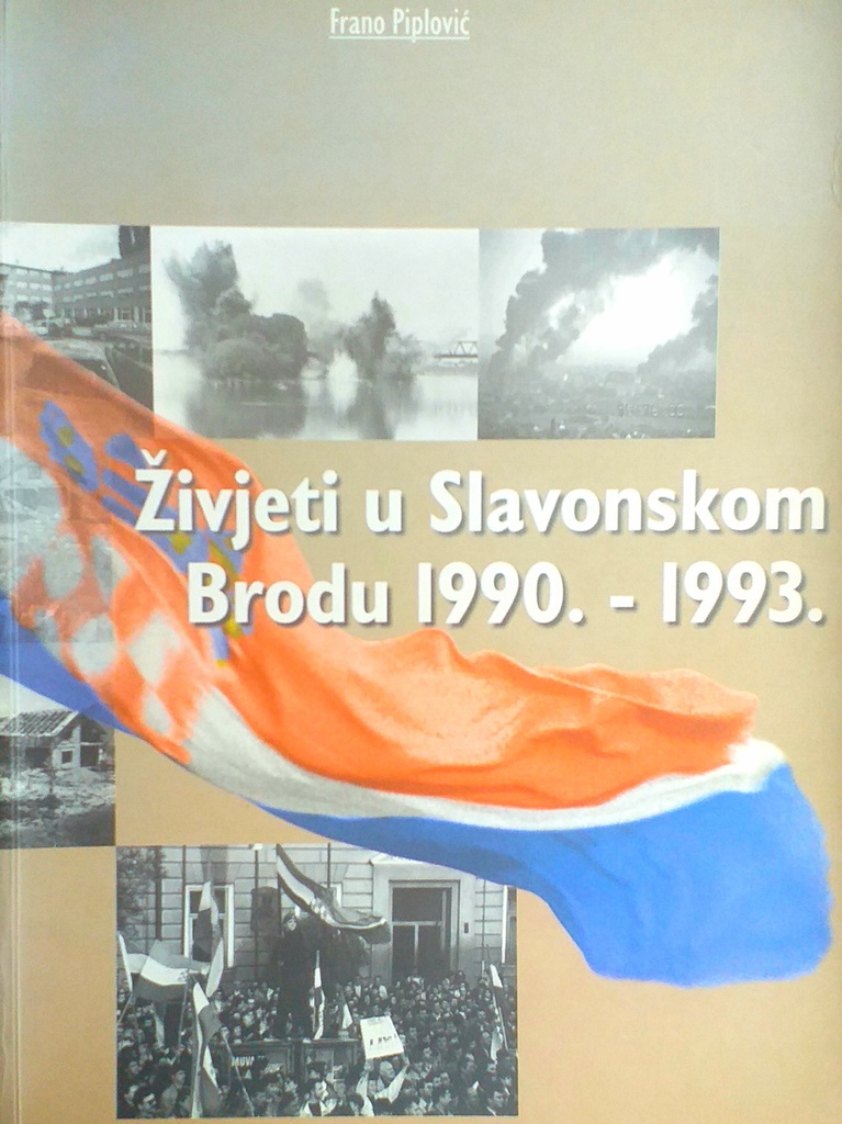 ŽIVJETI U SLAVONSKOM BRODU OD 1990. - 1993.
