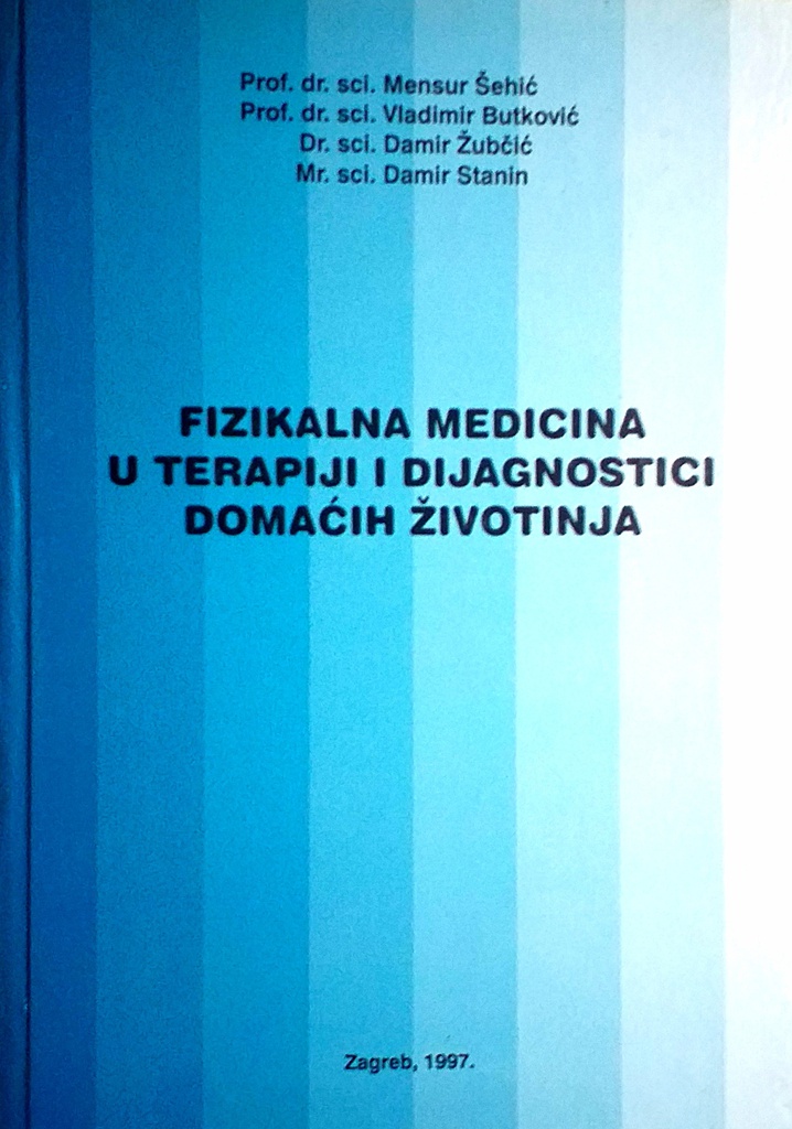 FIZIKALNA MEDICINA U TERAPIJI I DIJAGNOSTICI DOMAĆIH ŽIVOTINJA