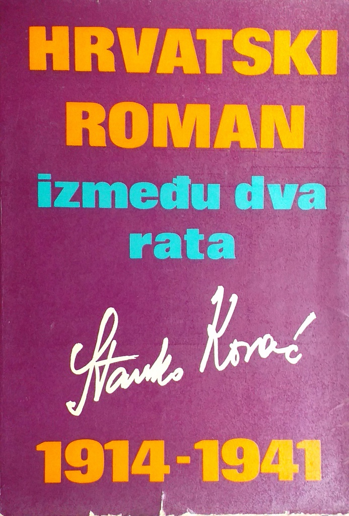 HRVATSKI ROMAN IZMEĐU DVA RATA 1914.-1941.