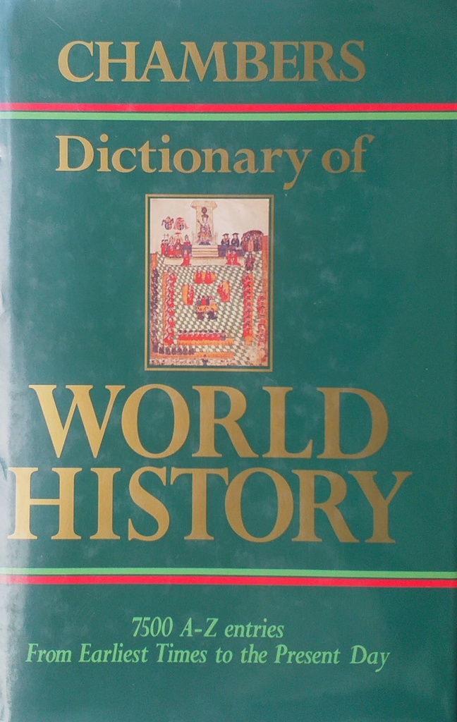 CHAMBERS DICTIONARY OF WORLD HISTORY