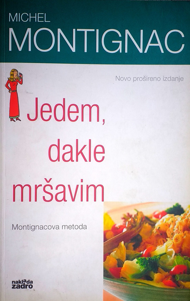 JEDEM, DAKLE MRŠAVIM