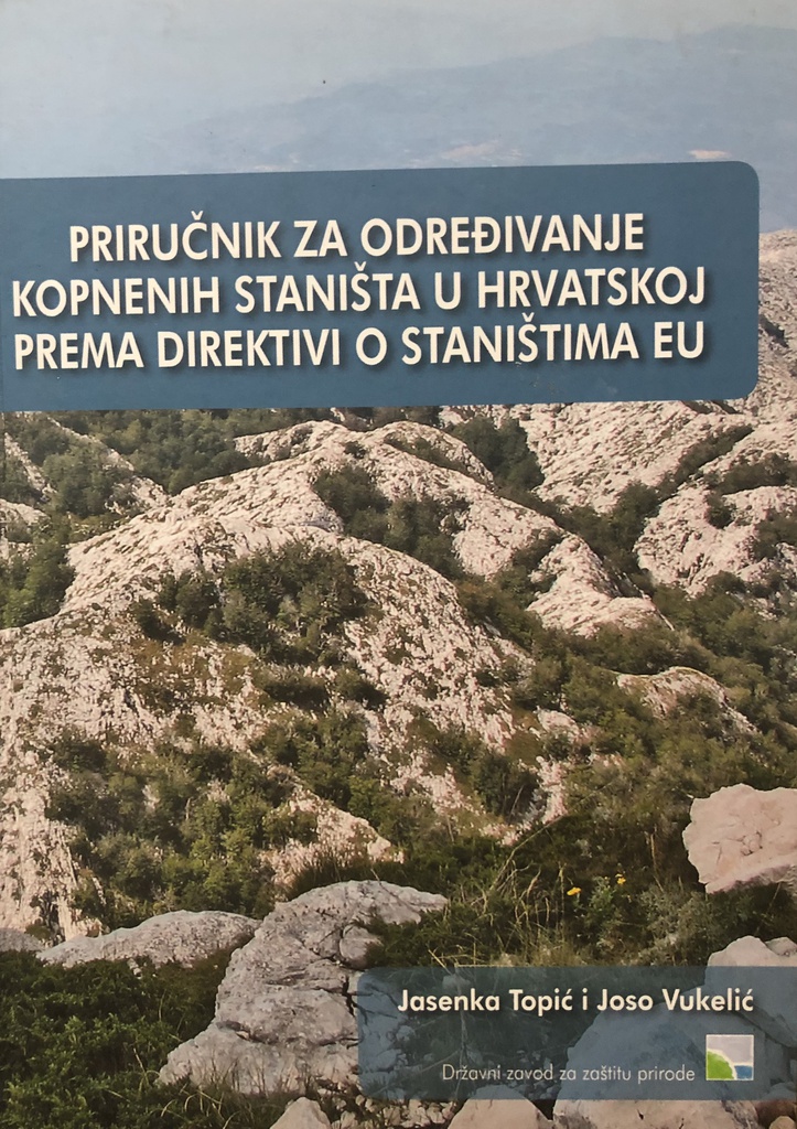 PRIRUČNIK ZA ODREĐIVANJE KOPNENIH STANIŠTA U HRVATSKOJ PREMA DIREKTIVI O STANIŠTIMA EU