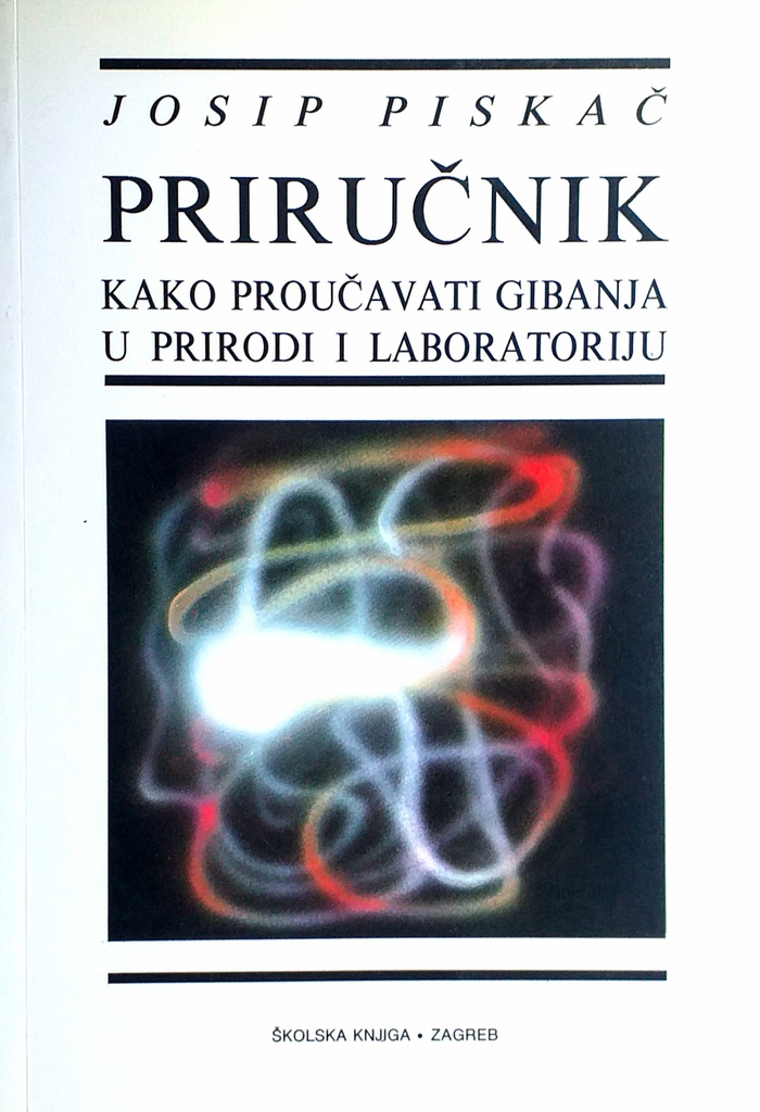 PRIRUČNIK KAKO PROUČAVATI GIBANJA U PRIRODI I LABORATORIJU