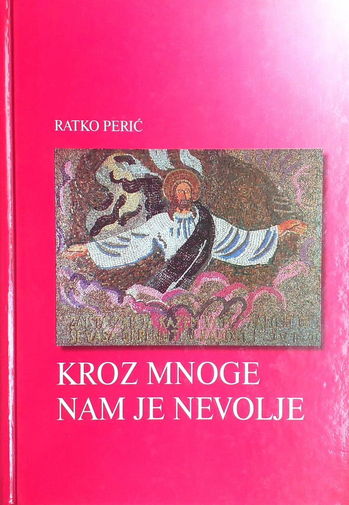 KROZ MNOGE NAM JE NEVOLJE