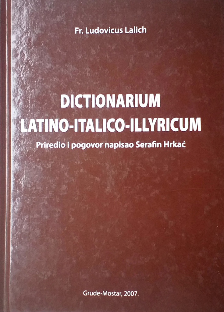 DICTIONARIUM LATINO-ITALICO-ILLYRICUM
