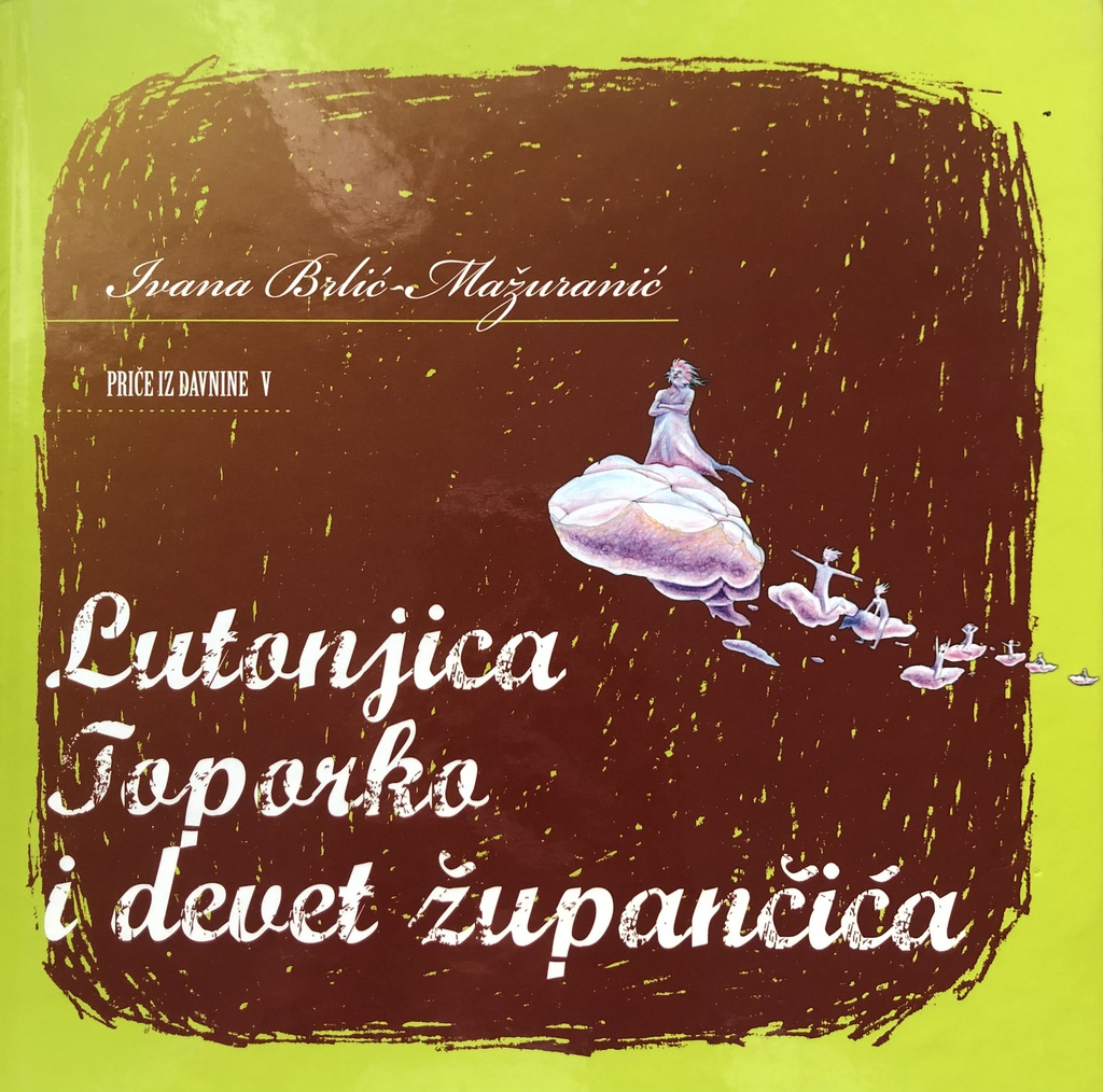 LUTONJICA TOPORKO I DEVET ŽUPANČIĆA