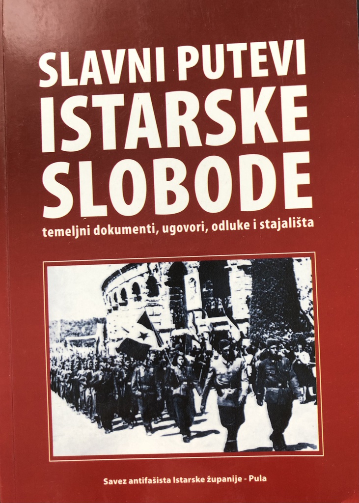 SLAVNI PUTEVI ISTARSKE SLOBODE