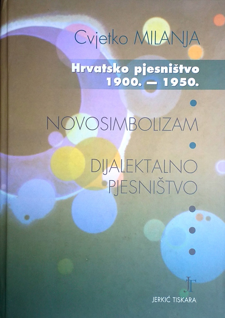 HRVATSKO PJESNIŠTVO 1900.-1950. - NOVOSIMBOLIZAM - DIJALEKTALNO PJESNIŠTVO