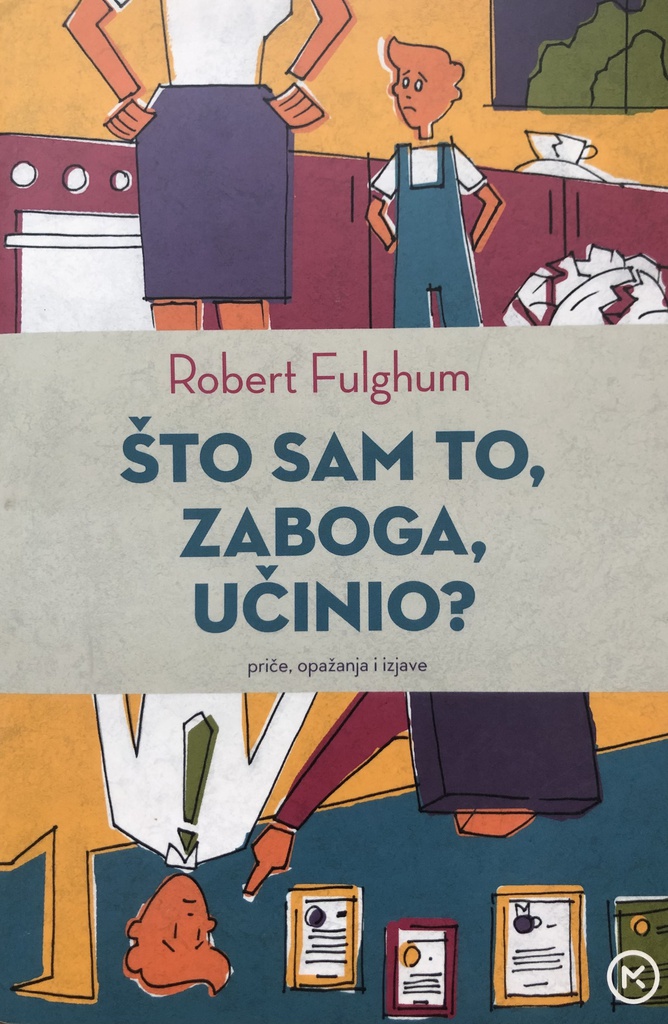 ŠTO SAM TO,ZABOGA,UČINIO?