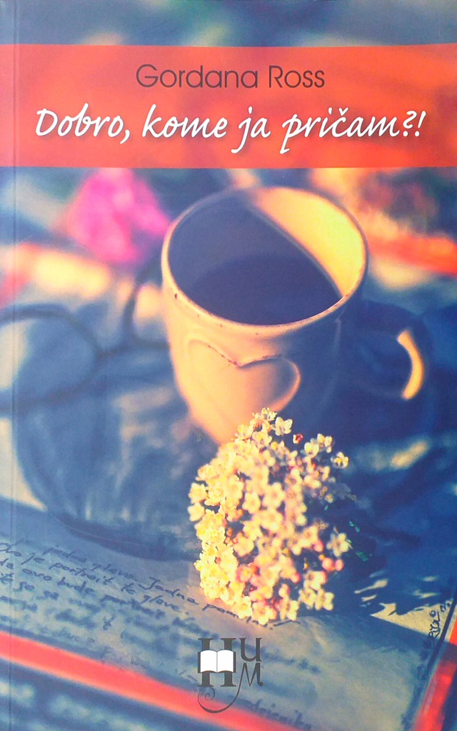 DOBRO, KOME JA PRIČAM?!