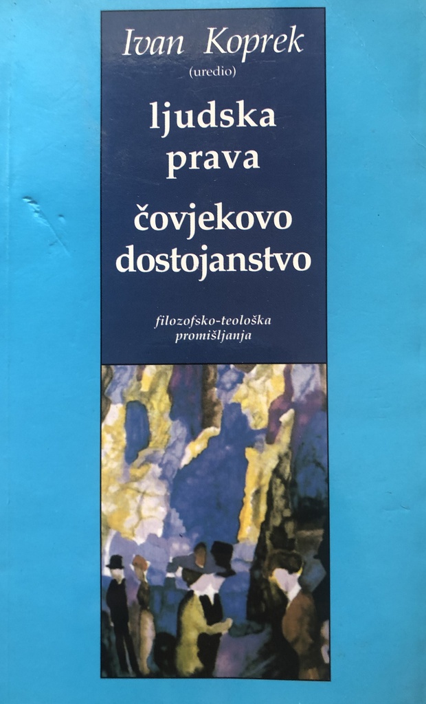 LJUDSKA PRAVA ČOVJEKOVO DOSTOJANSTVO