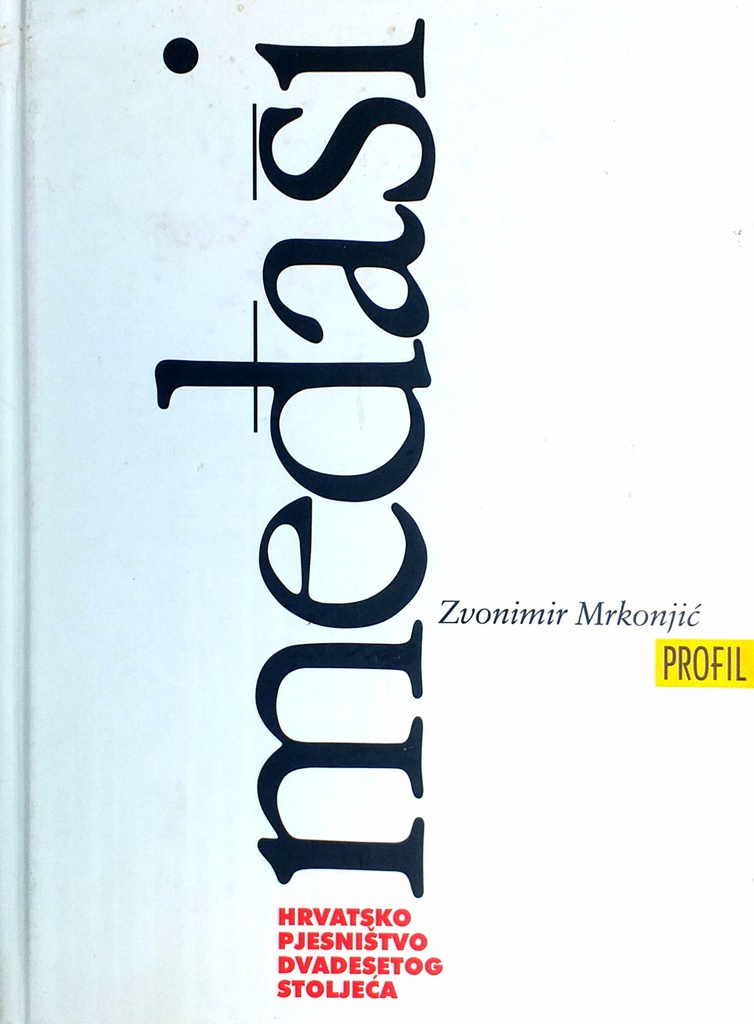 MEĐAŠI - HRVATSKO PJESNIŠTVO DVADESETOG STOLJEĆA