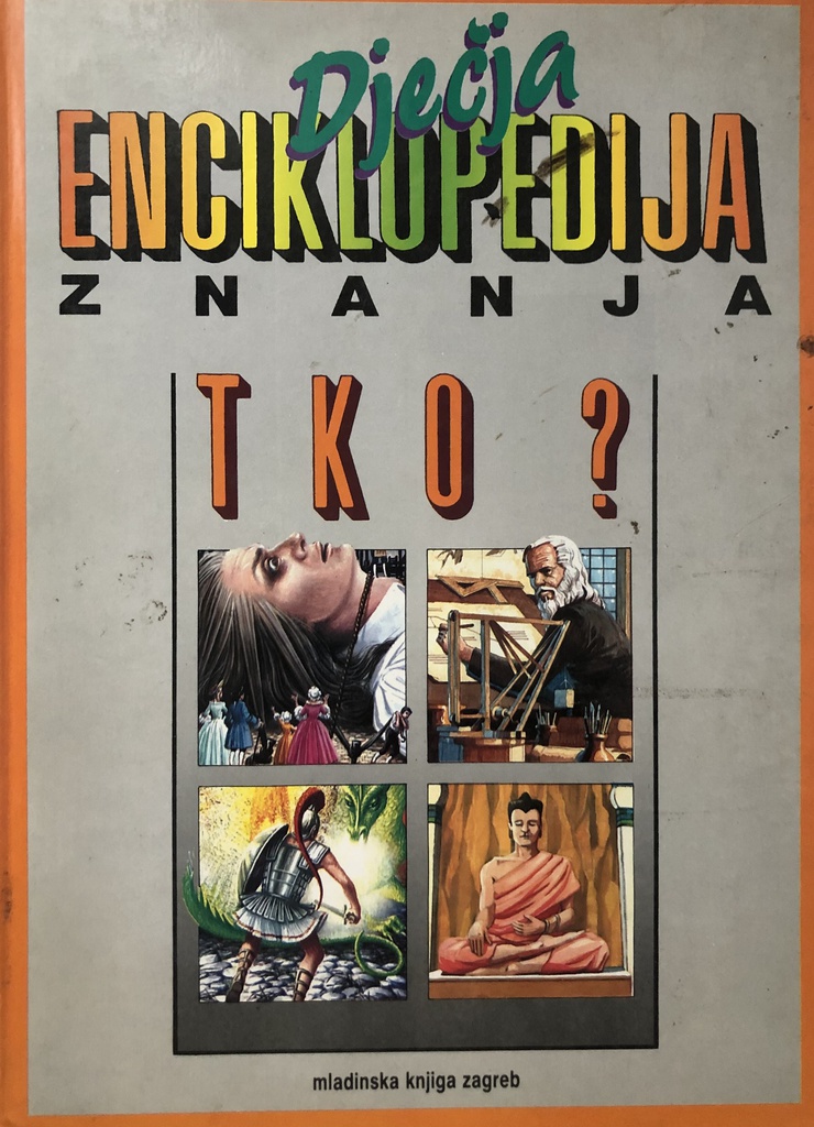 DJEČJA ENCIKLOPEDIJA ZNANJA: TKO?