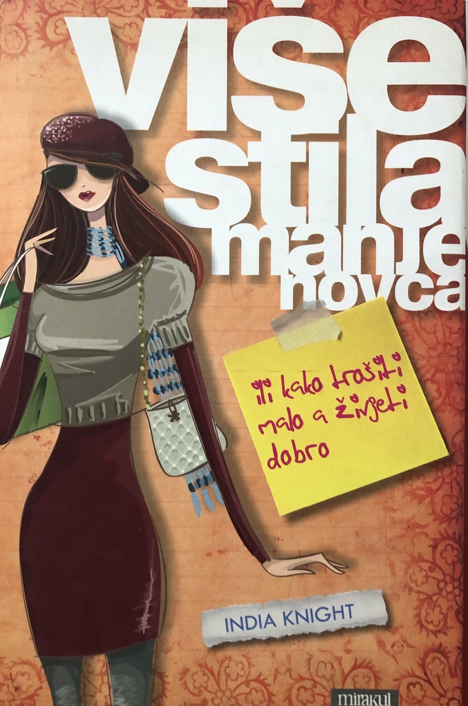 VIŠE STILA MANJE NOVCA ILI KAKO TROŠITI MALO A ŽIVJETI DOBRO