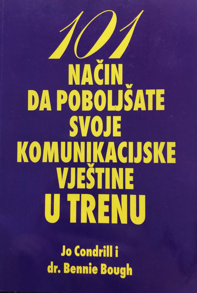 101 NAČIN DA POBOLJŠATE SVOJE KOMUNIKACIJSKE VJEŠTINE U TRENU