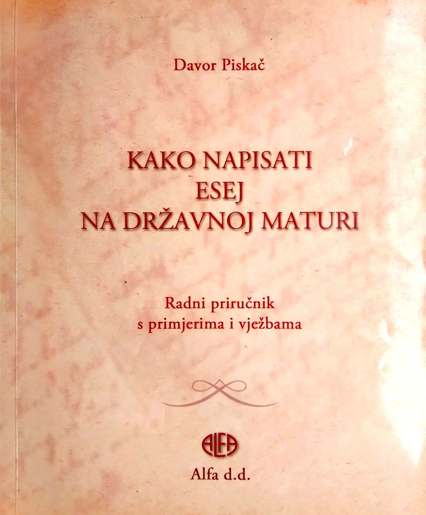 KAKO NAPISATI ESEJ NA DRŽAVNOJ MATURI