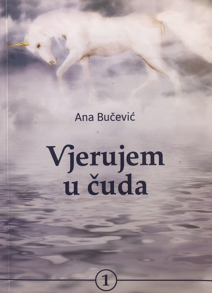 VJERUJEM U ČUDA 1 I 2